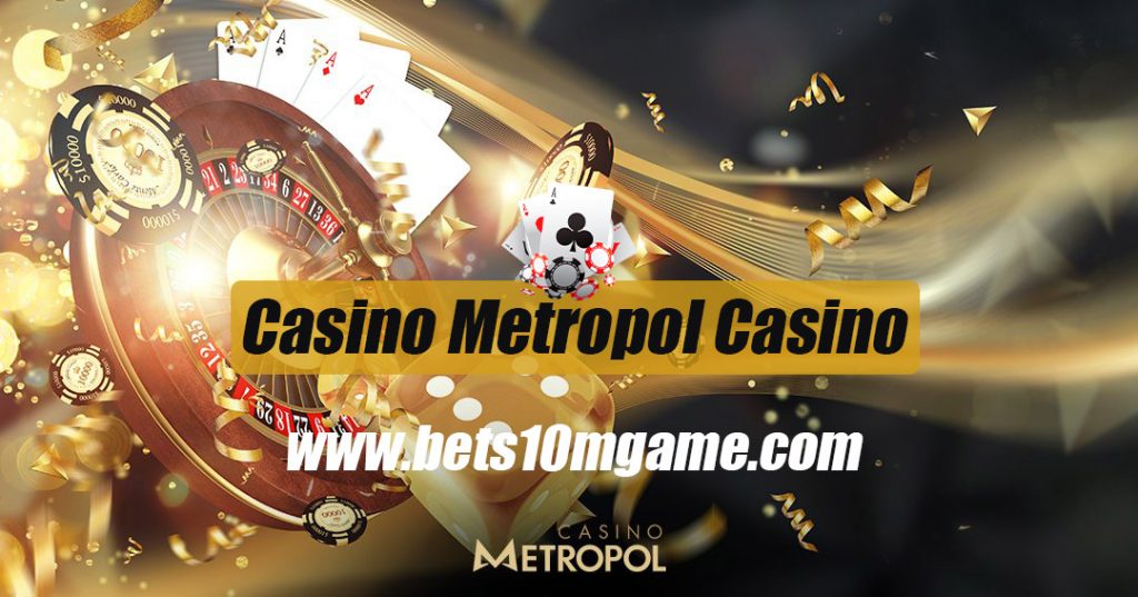 Casino Metropol Casino