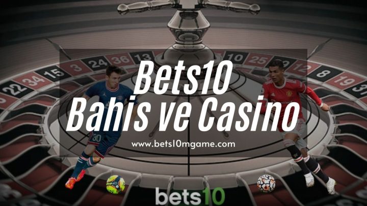 Bets10-Bahis-ve-Casino
