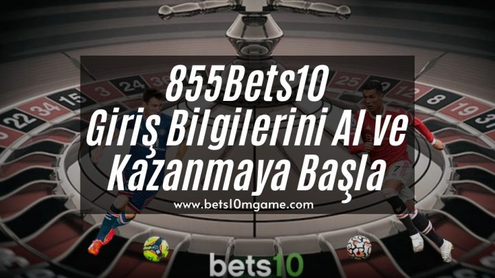 855Bets10-bets10giris-bets10mgame